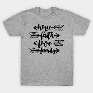 hope faith love family T-Shirt